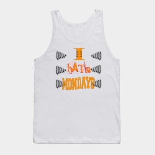 I Hate Mondays Tank Top